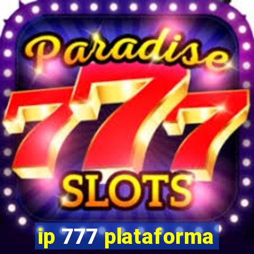 ip 777 plataforma